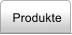 Produkte