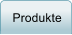 Produkte